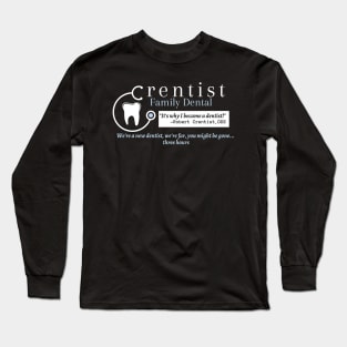 Crentist the Dentist Long Sleeve T-Shirt